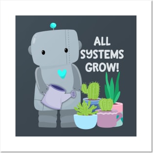 All systems grow robot Posters and Art